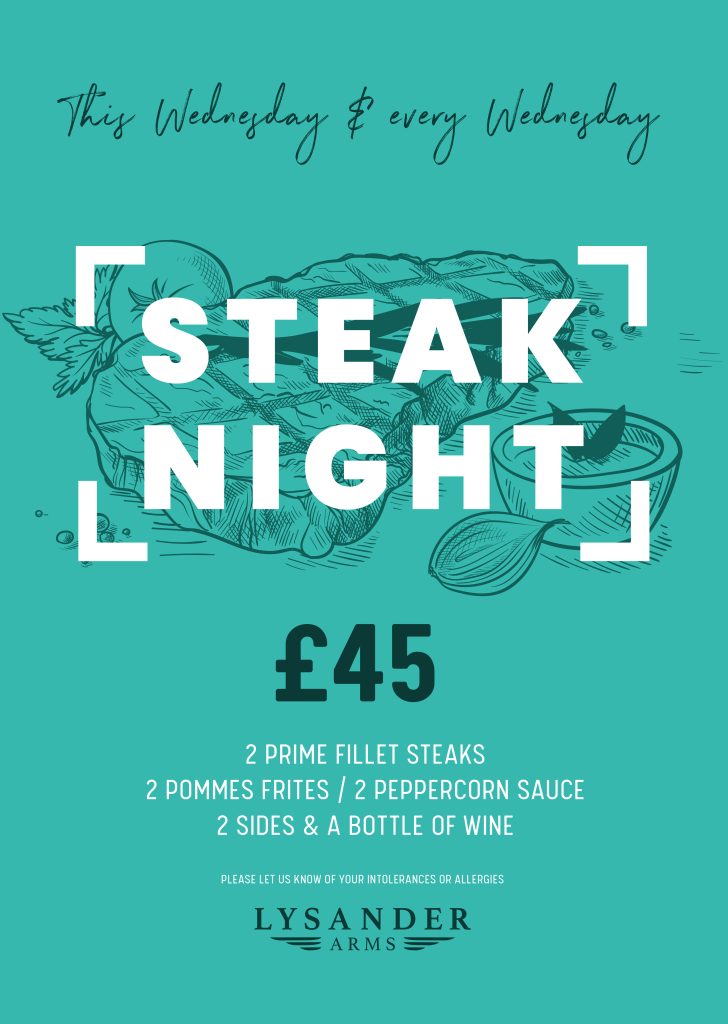 Every Wednesday… Steak Night The Lysander Arms